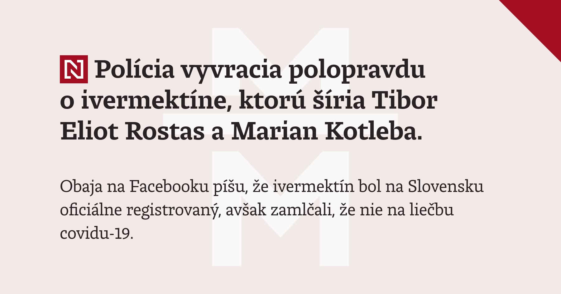 Polícia vyvracia polopravdu o ivermektíne