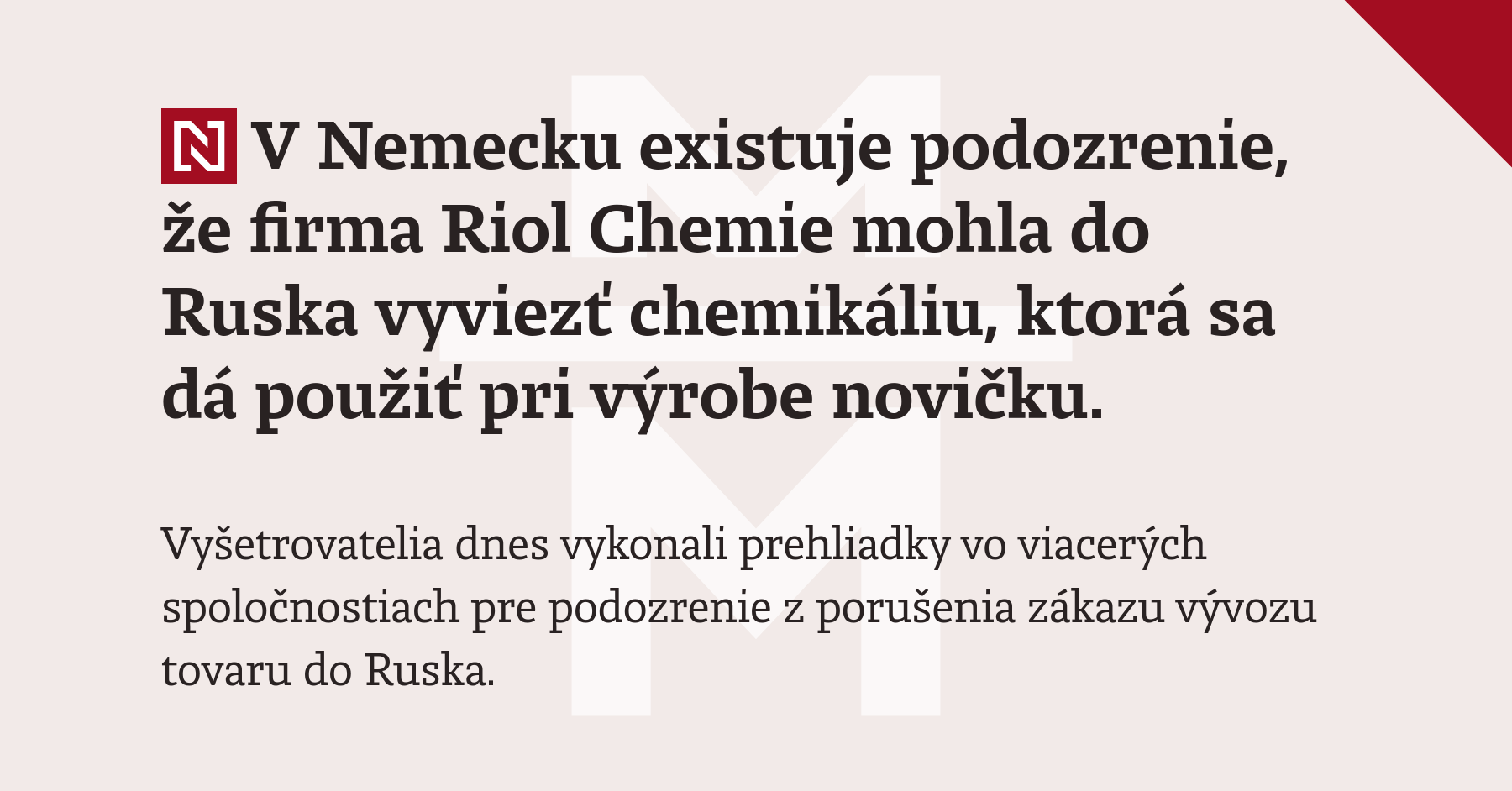 V Nemecku existuje podozrenie, že firma Riol Chemie mohla do Ruska ...