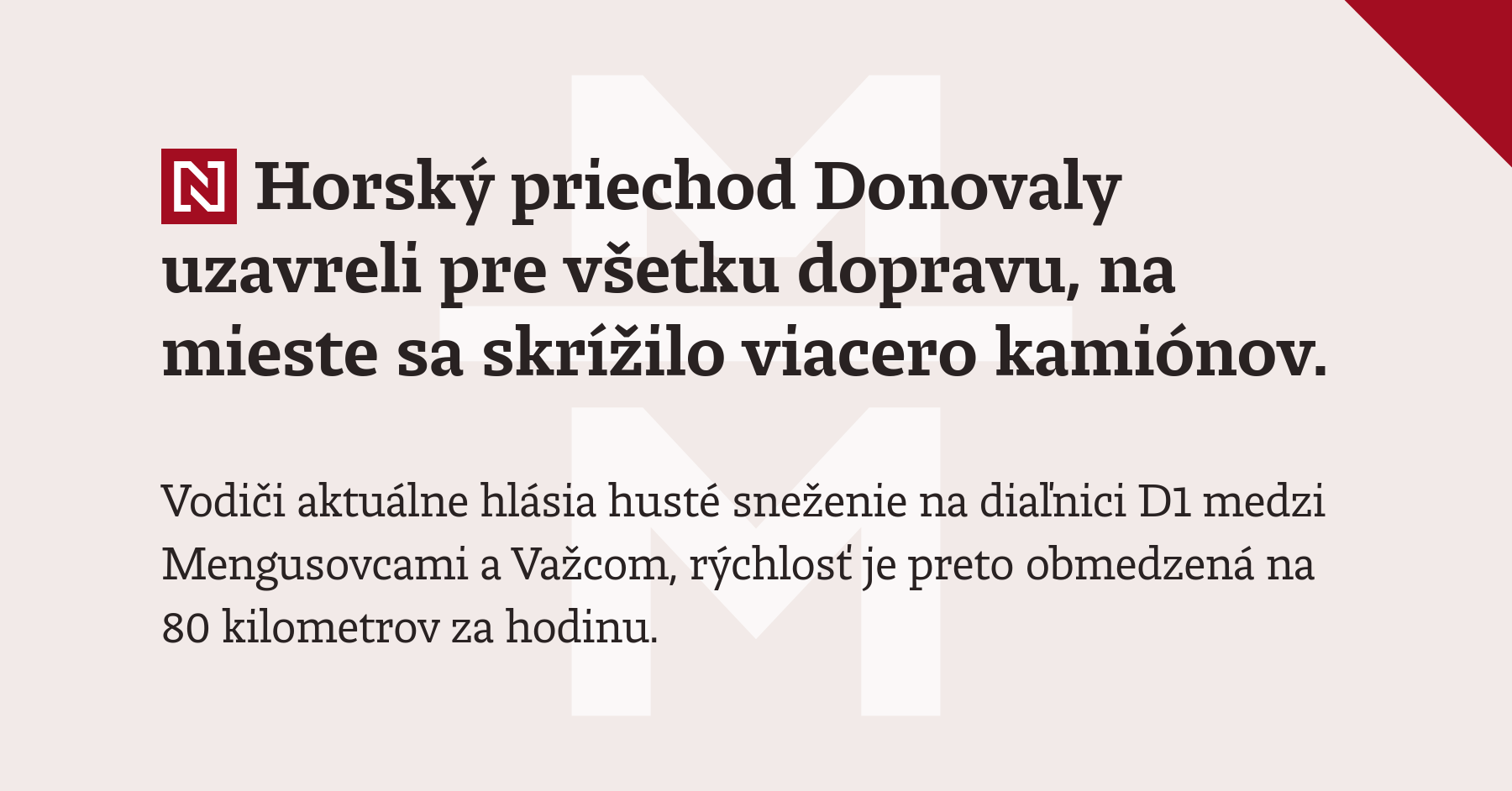 Horský priechod Donovaly uzavreli pre všetku dopravu, na mieste sa skrížilo viacero kamiónov