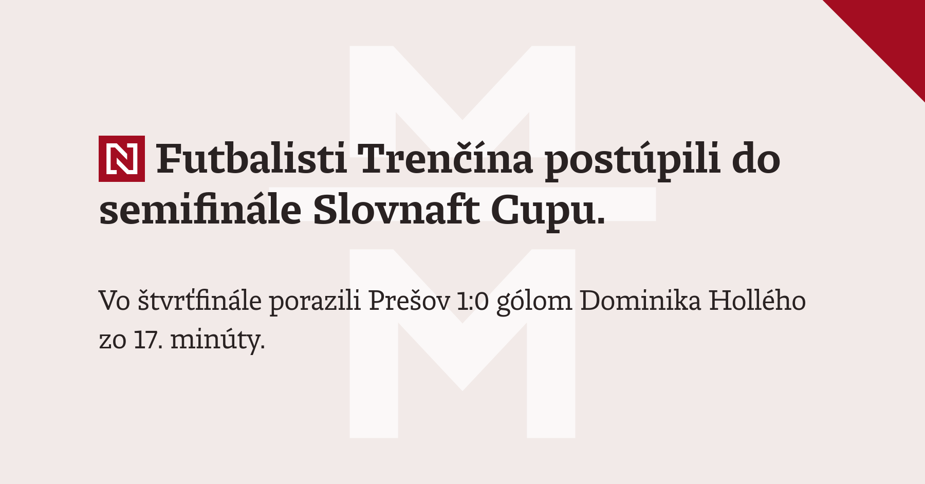 Futbalisti Trenčína Postúpili Do Semifinále Slovnaft Cupu