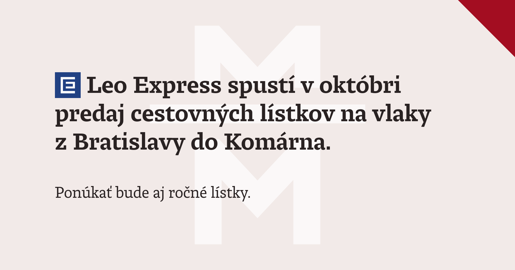 Leo Express spustí v októbri predaj cestovných lístkov na vlaky z ...