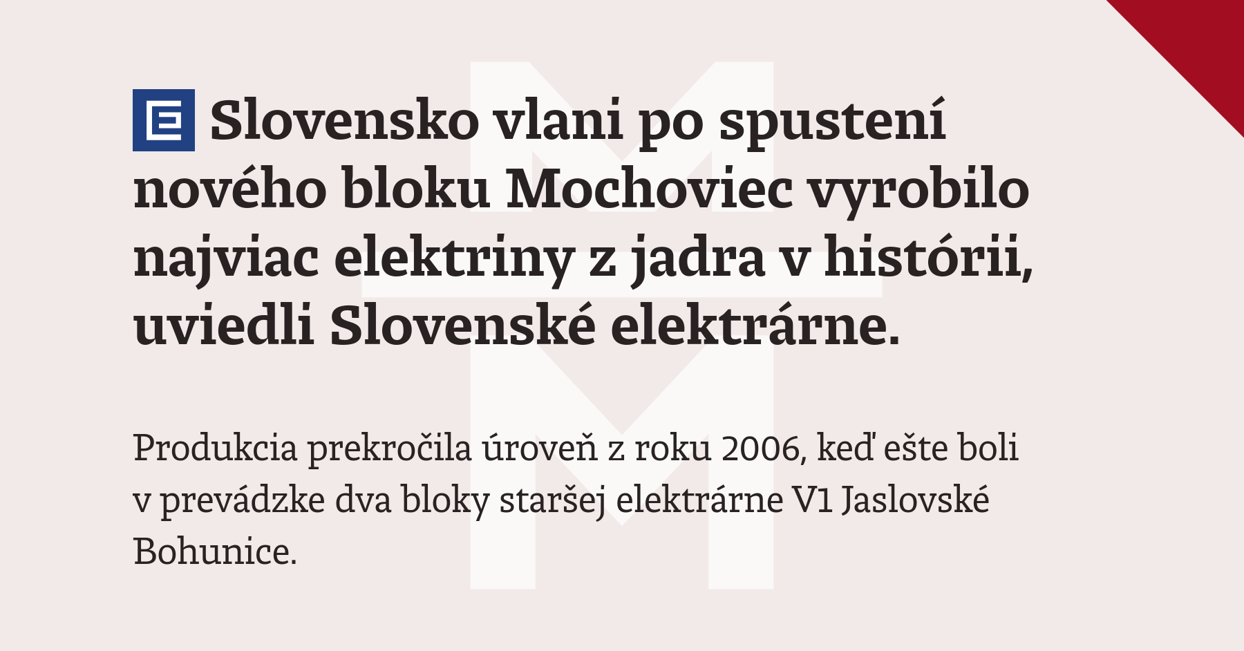 Slovensko vlani po spustení nového bloku Mochoviec vyrobilo