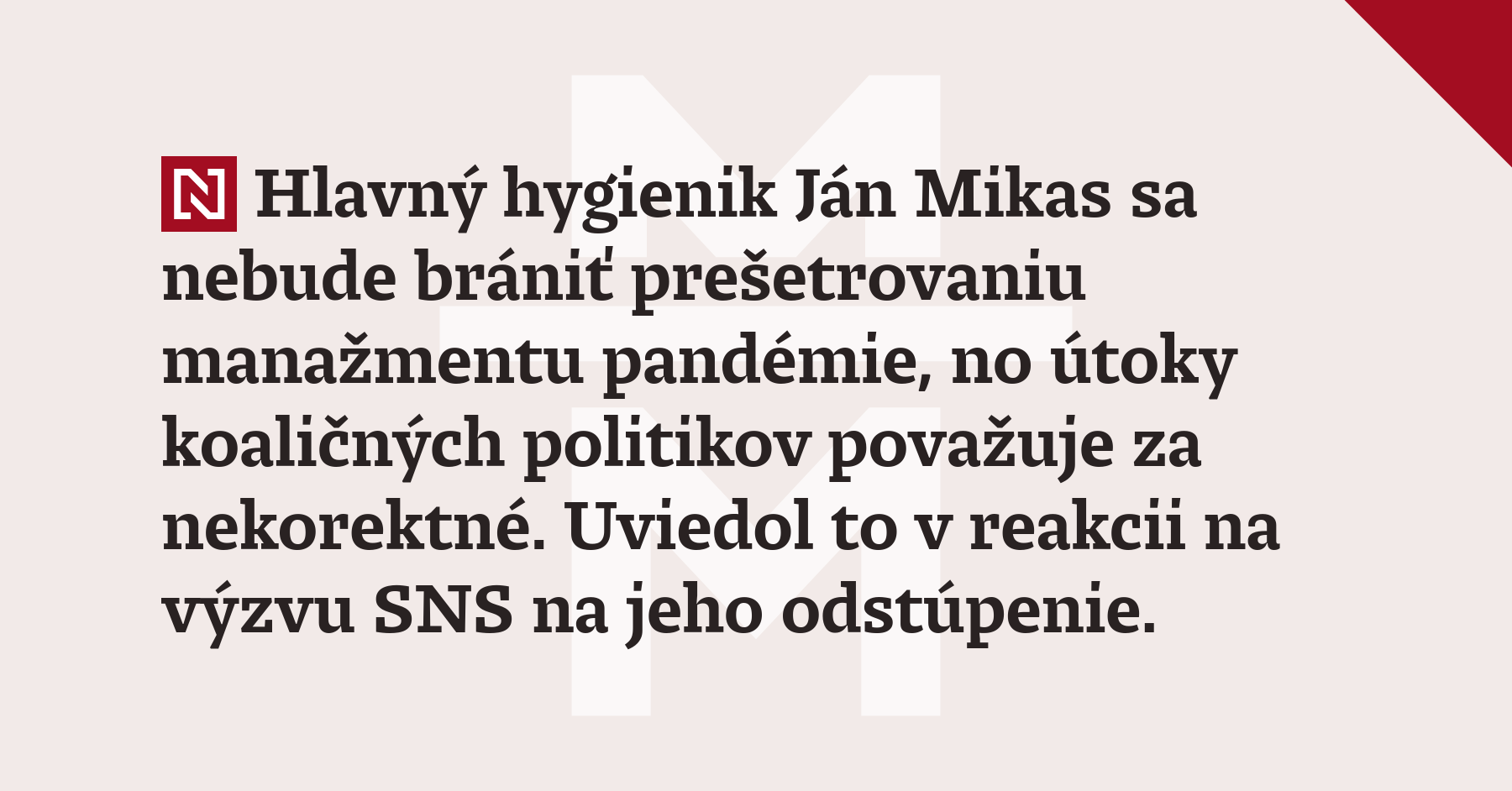 Hlavný Hygienik Ján Mikas Sa Nebude Brániť Prešetrovaniu Manažmentu