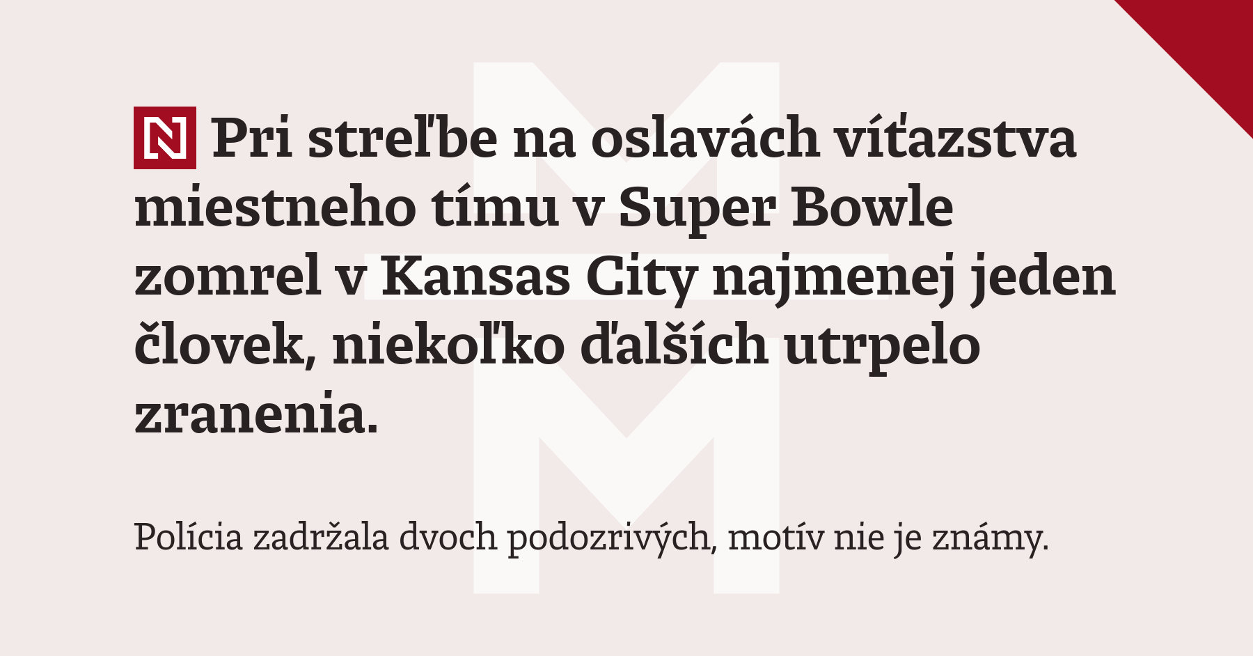 Pri streľbe na oslavách víťazstva miestneho tímu v Super Bowle zomrel v Kansas City najmenej jeden človek