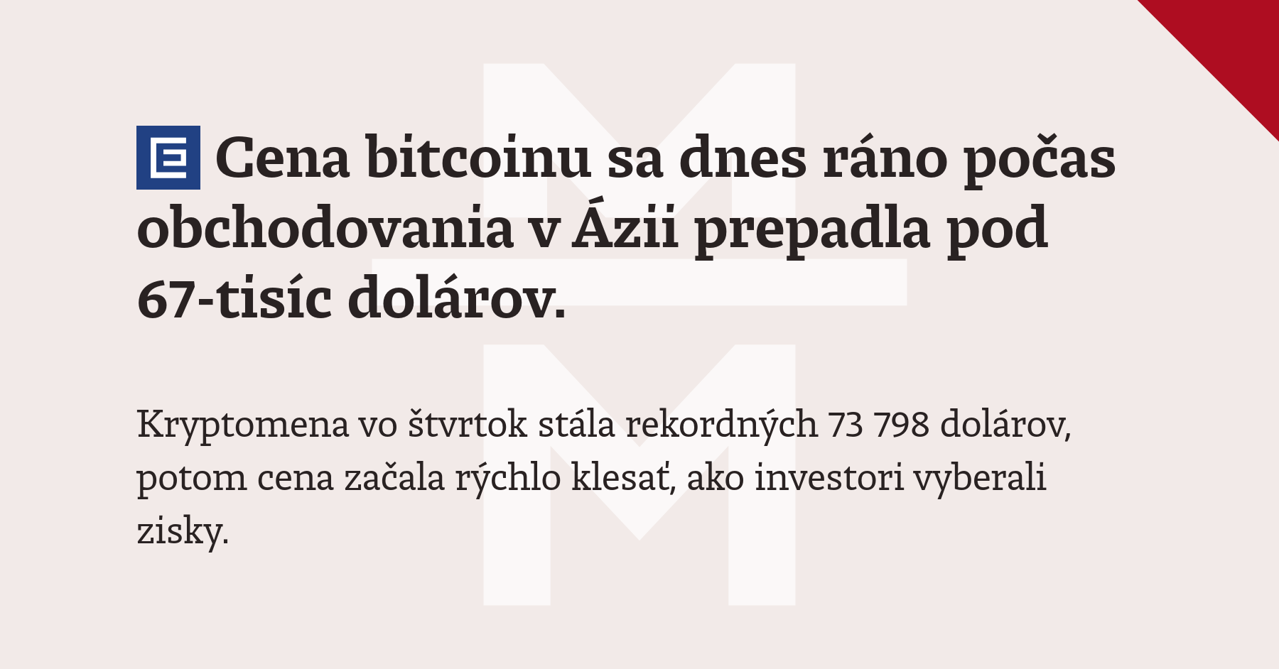 Cena bitcoinu sa dnes ráno počas obchodovania v Ázii prepadla pod 67-tisíc  dolárov