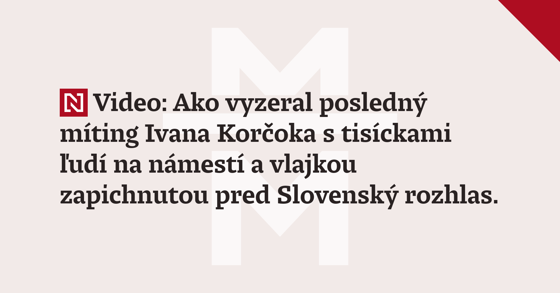 Video: Ako vyzeral posledný míting Ivana Korčoka