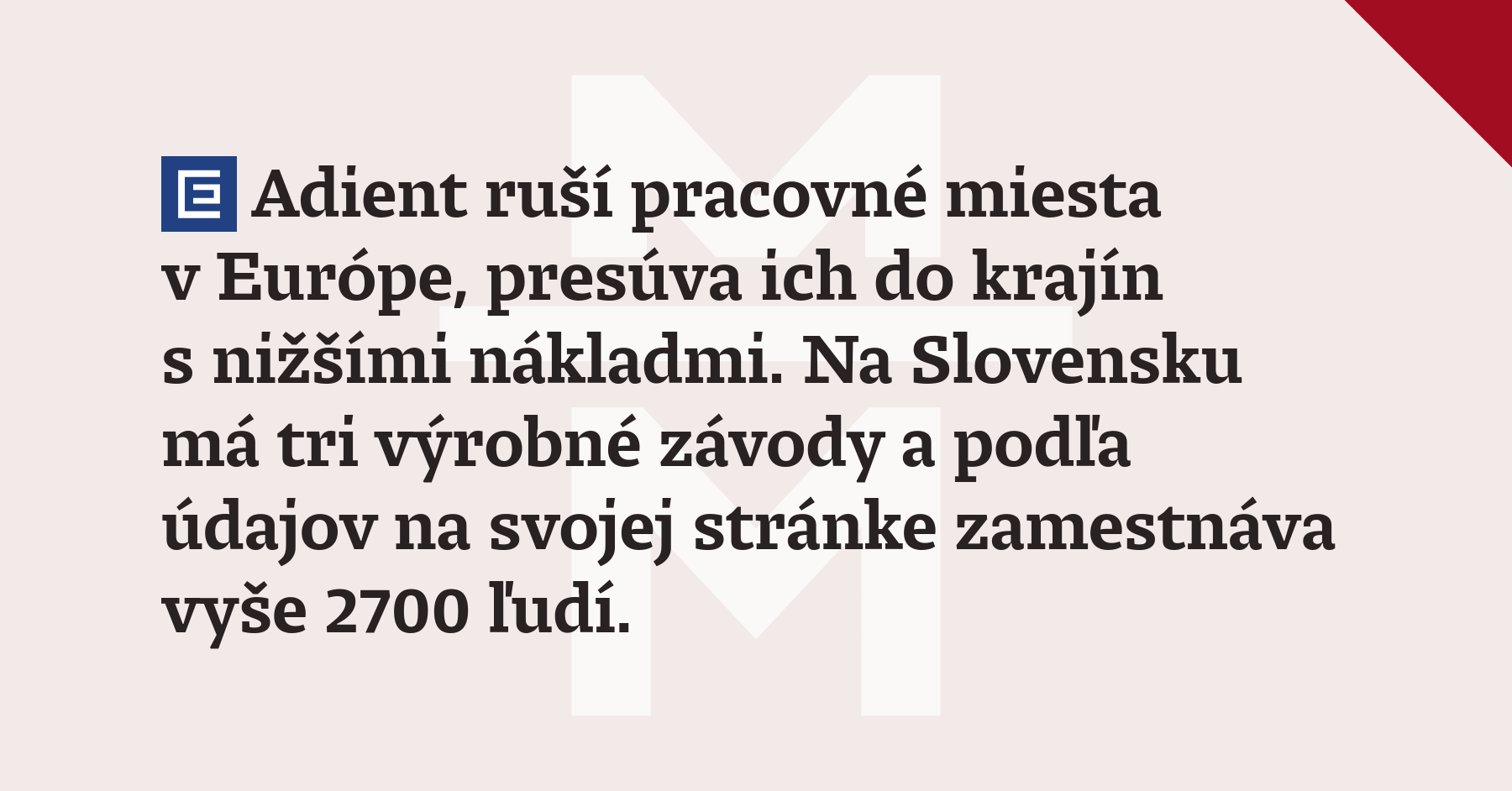 Adient ruší pracovné miesta v Európe, presúva ich do krajín s nižšími ...