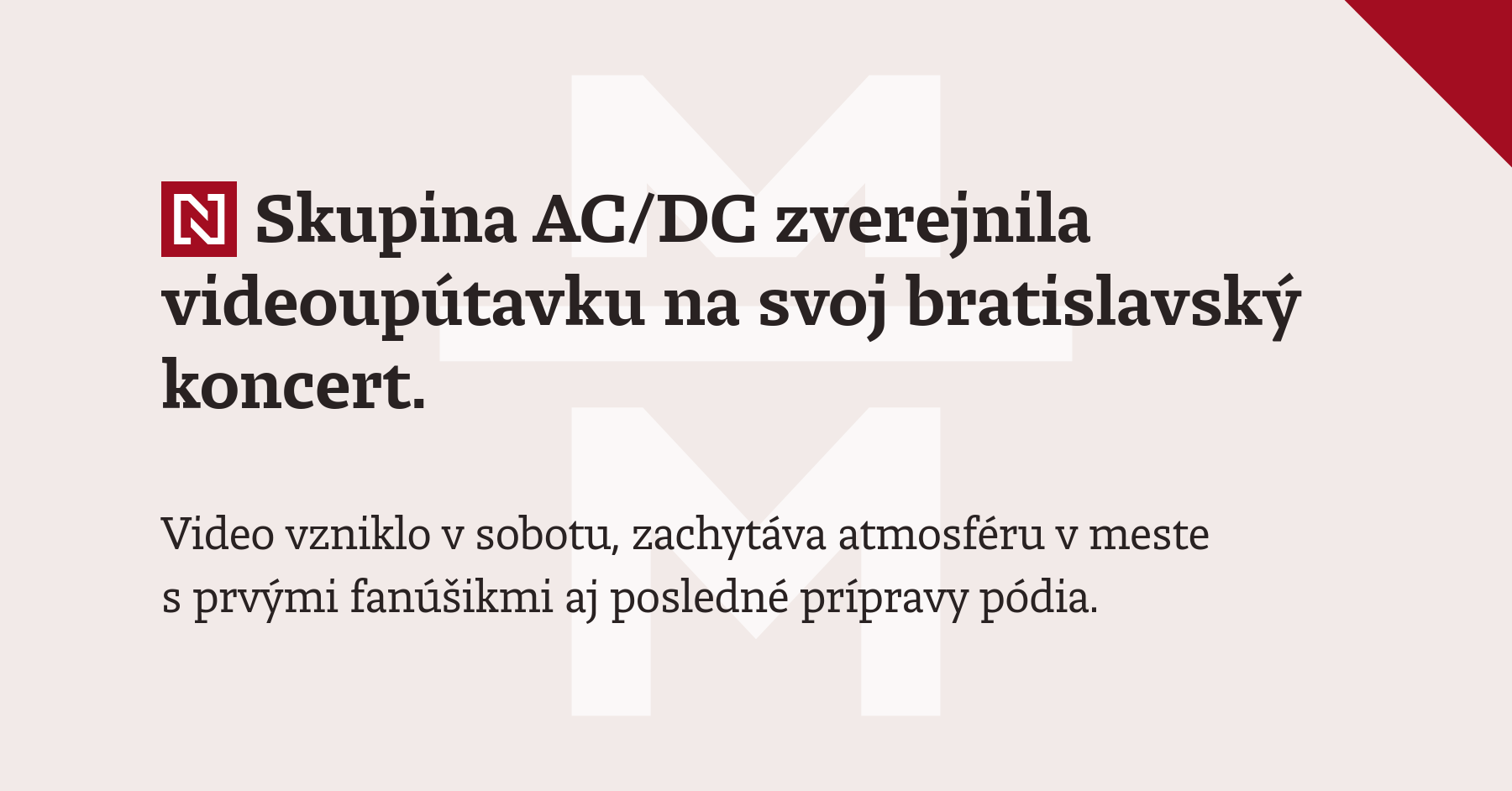 Skupina AC/DC zverejnila videoupútavku na svoj bratislavský koncert