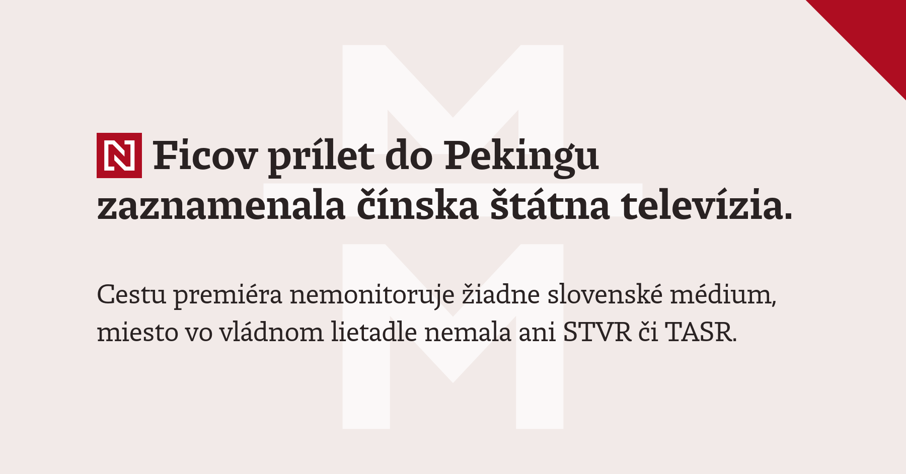 Ficov prílet do Pekingu zaznamenala čínska štátna televízia