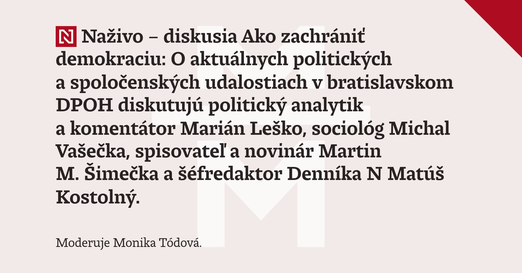 Naživo - diskusia Ako zachrániť demokraciu