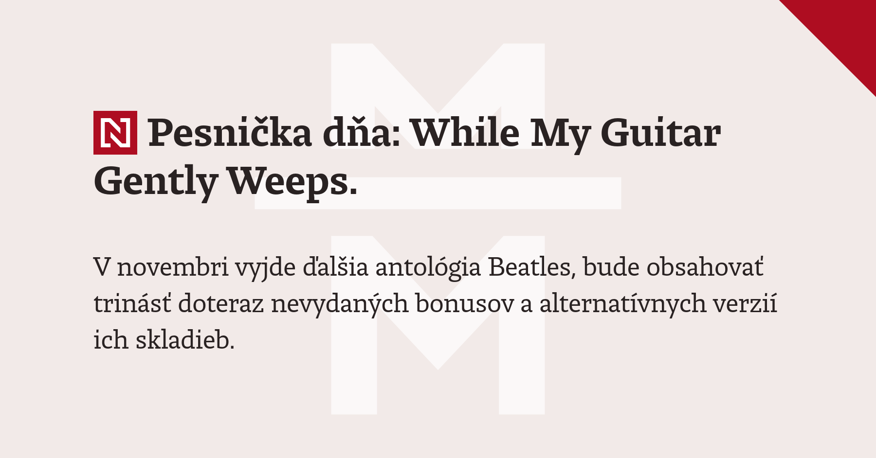 Pesnička dňa: While My Guitar Gently Weeps