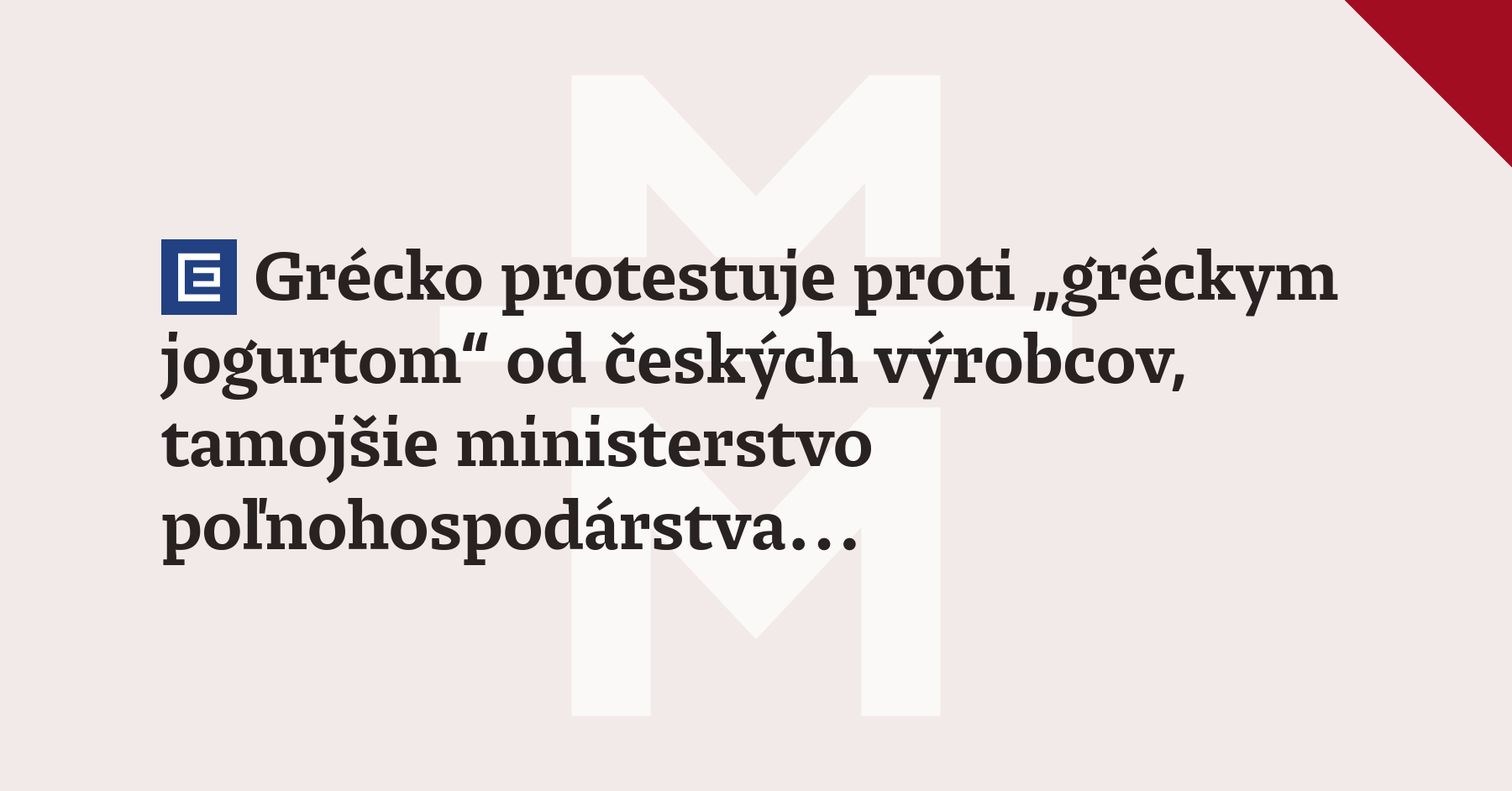Grécko protestuje proti „gréckym jogurtom“ od českých výrobcov ...