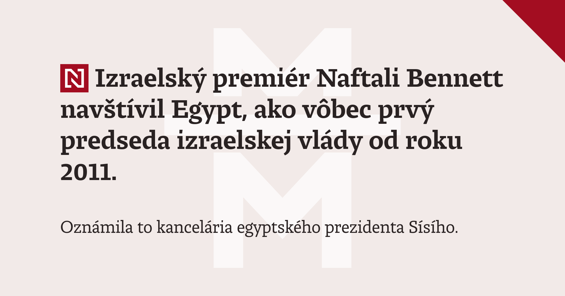 Izraelský premiér Naftali Bennett navštívil Egypt