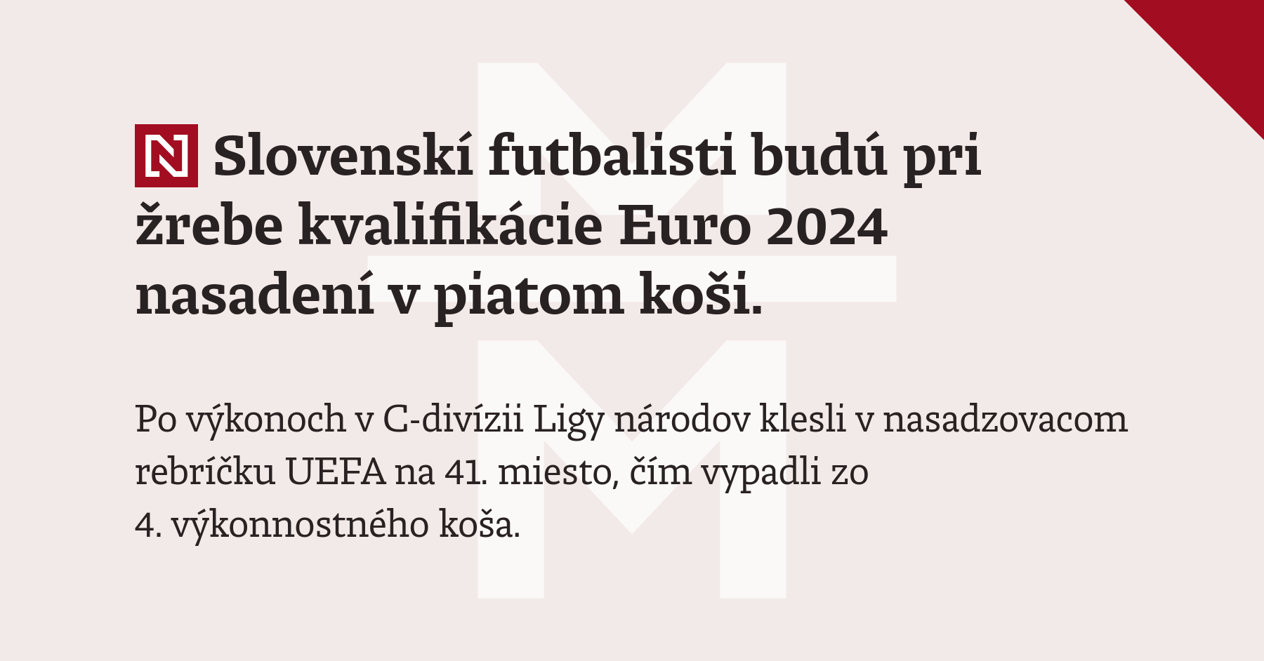 Slovenskí futbalisti budú pri žrebe kvalifikácie Euro 2024 nasadení v