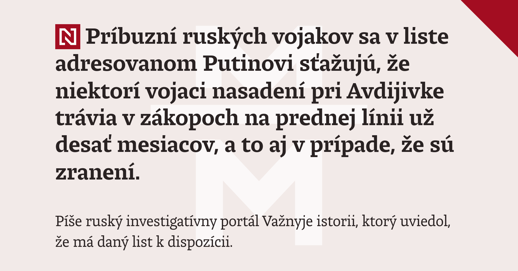 Príbuzní ruských vojakov sa v liste adresovanom Putinovi sťažujú, že ...