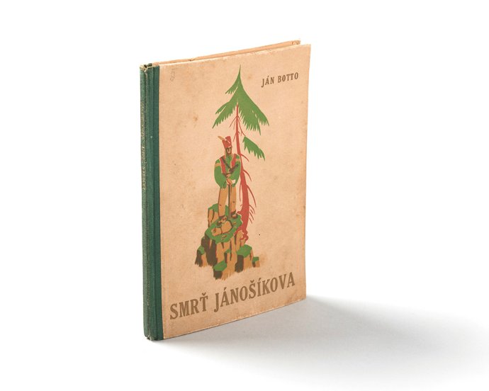 Kniha Ján Botto: Smrť Jánošikova, 1934. Zdroj – archív Slovenského múzea dizajnu