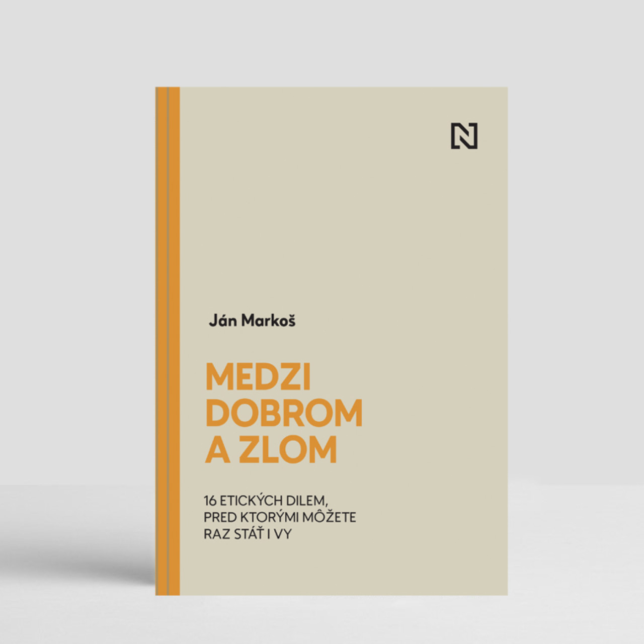 Medzi dobrom a zlom. 16 etických dilem, pred ktorými môžete raz stáť i vy
