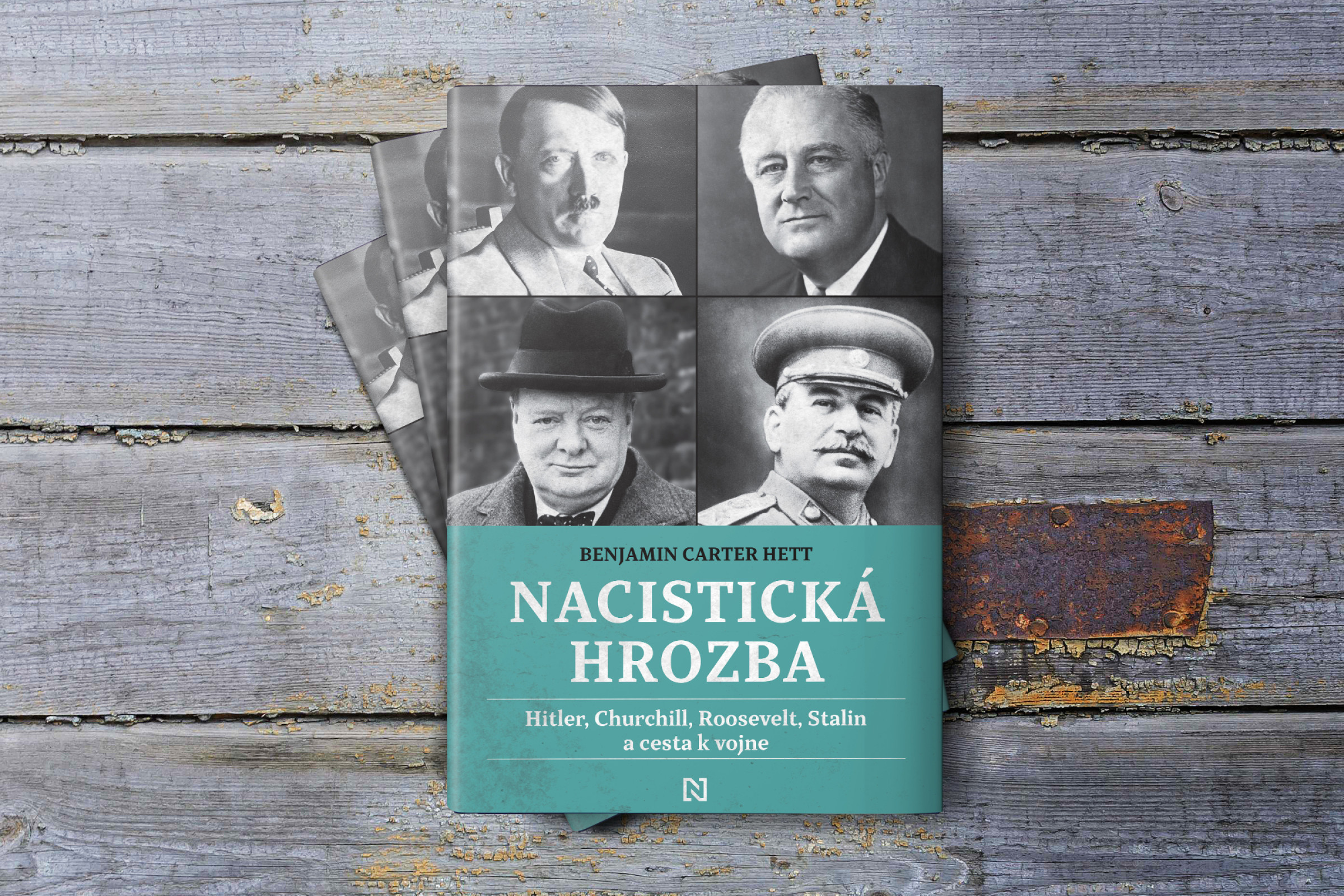 Nacistická hrozba: Hitler, Churchill, Roosevelt, Stalin a cesta k vojne