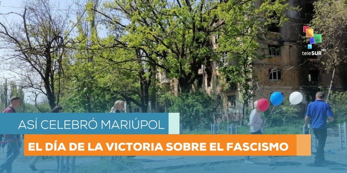 Obrázok z Twittera venezuelskej televízie Telesur šíriacej proruskú propagandu s titulkom: Takto oslavoval Mariupol Deň víťazstva nad fašizmom. Zdroj - Twitter