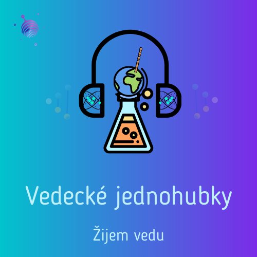 Vedecké jednohubky - veda slovenských vedcov a vedkýň jednoducho a ľahko stráviteľne