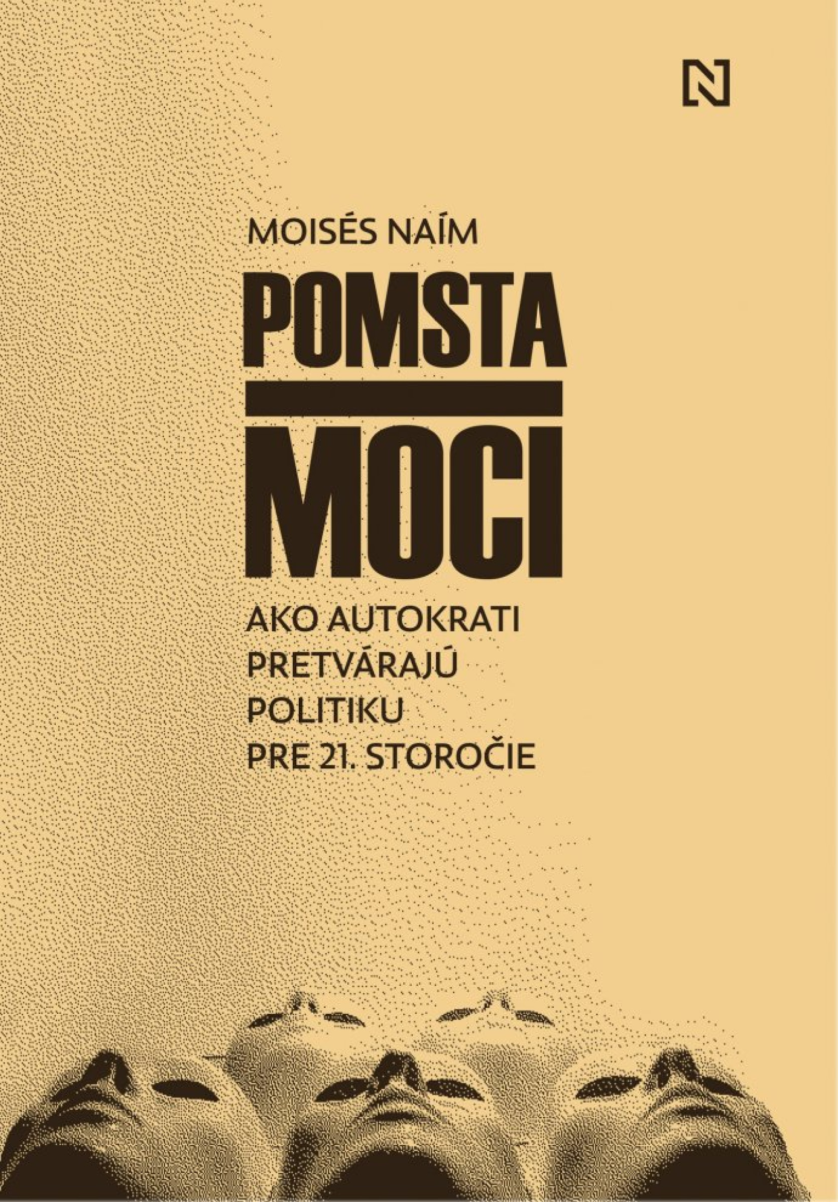 EKNIHA. Pomsta moci. Ako autokrati pretvárajú politiku pre 21. storočie