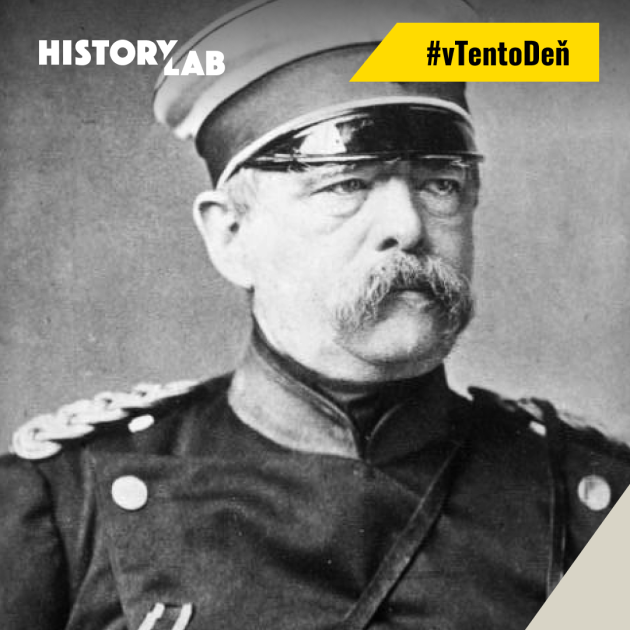 En ce jour de 1871, Otto von Bismarck devint