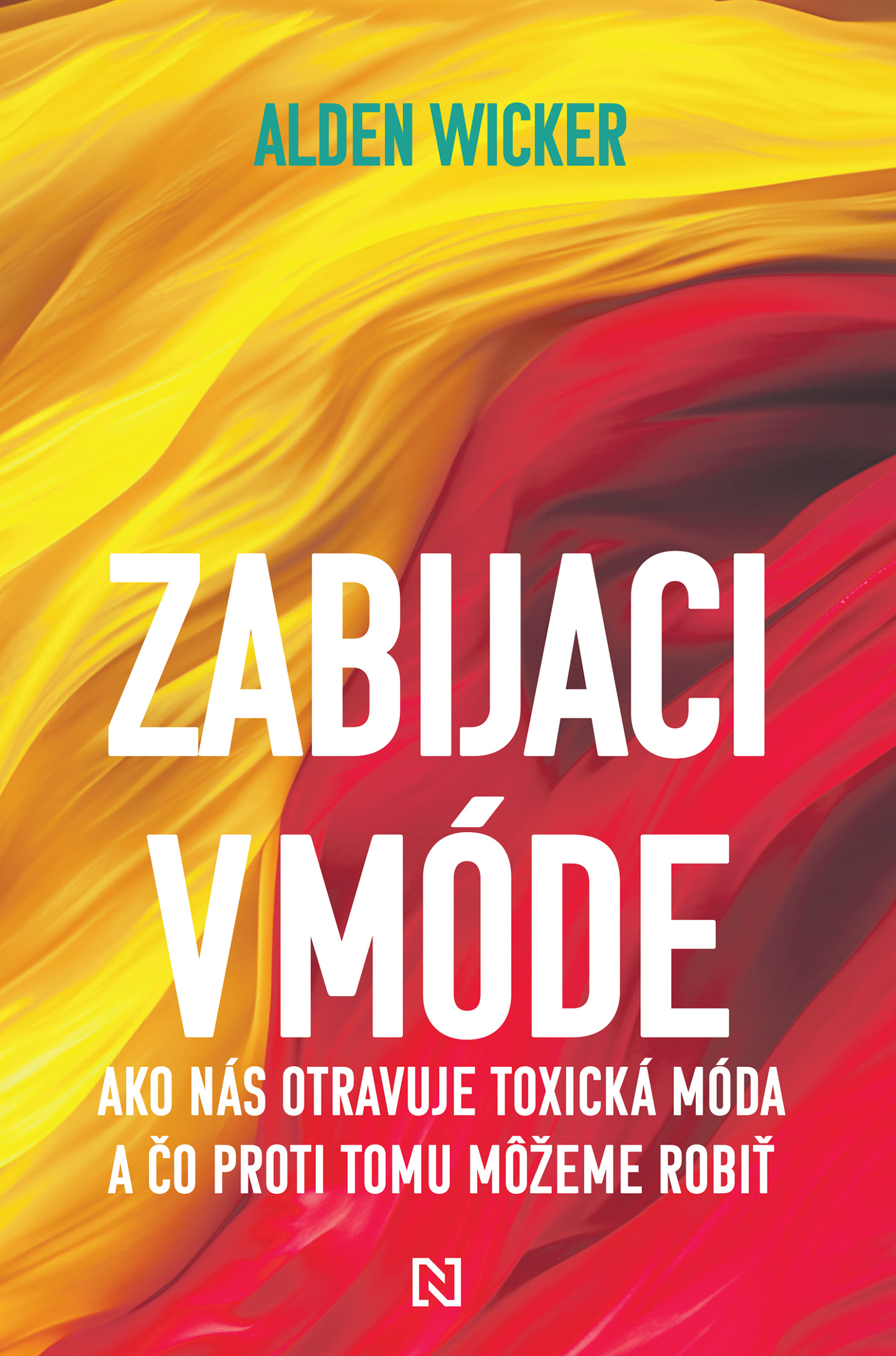 Zabijaci v móde