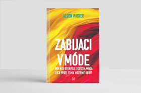 Zabijaci v móde