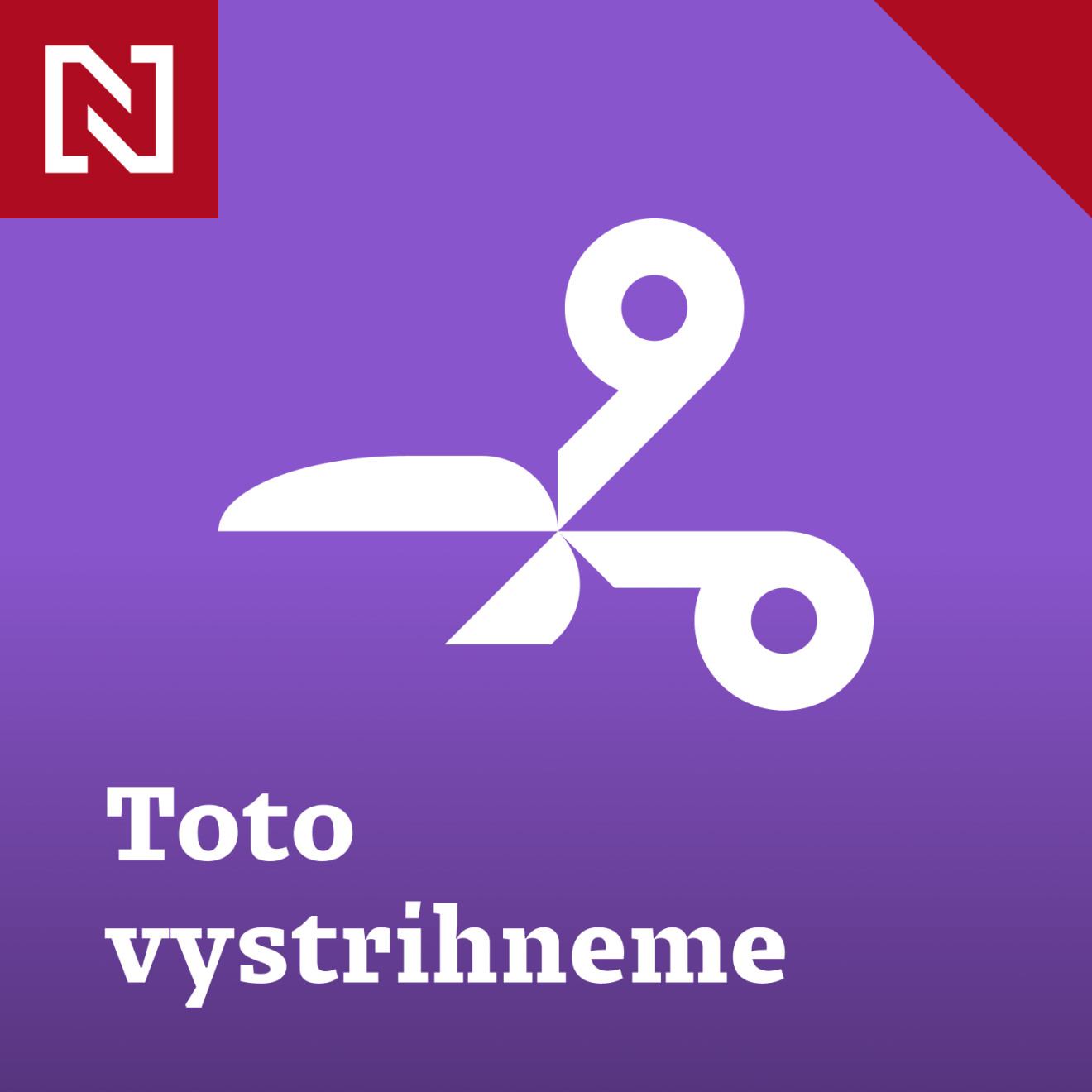 Toto Vystrihneme Tohle Vyst ihneme Denn k N Toto Vystrihneme Tohle Vyst ihneme Denn k N