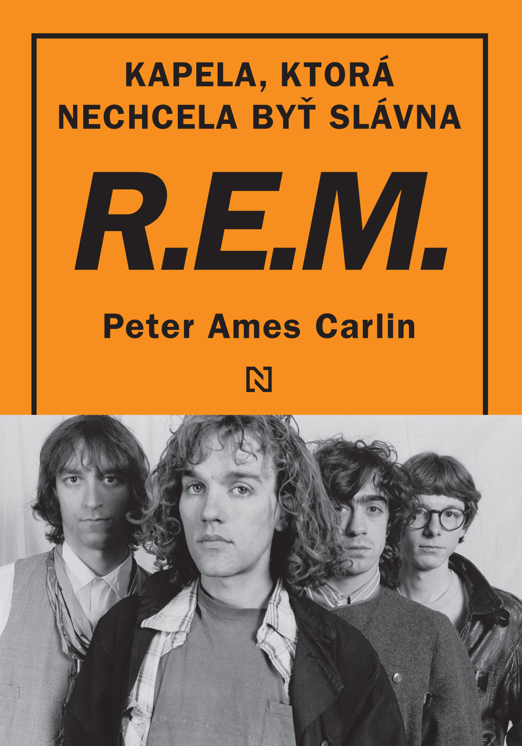 R.E.M. Kapela, ktorá nechcela byť slávna