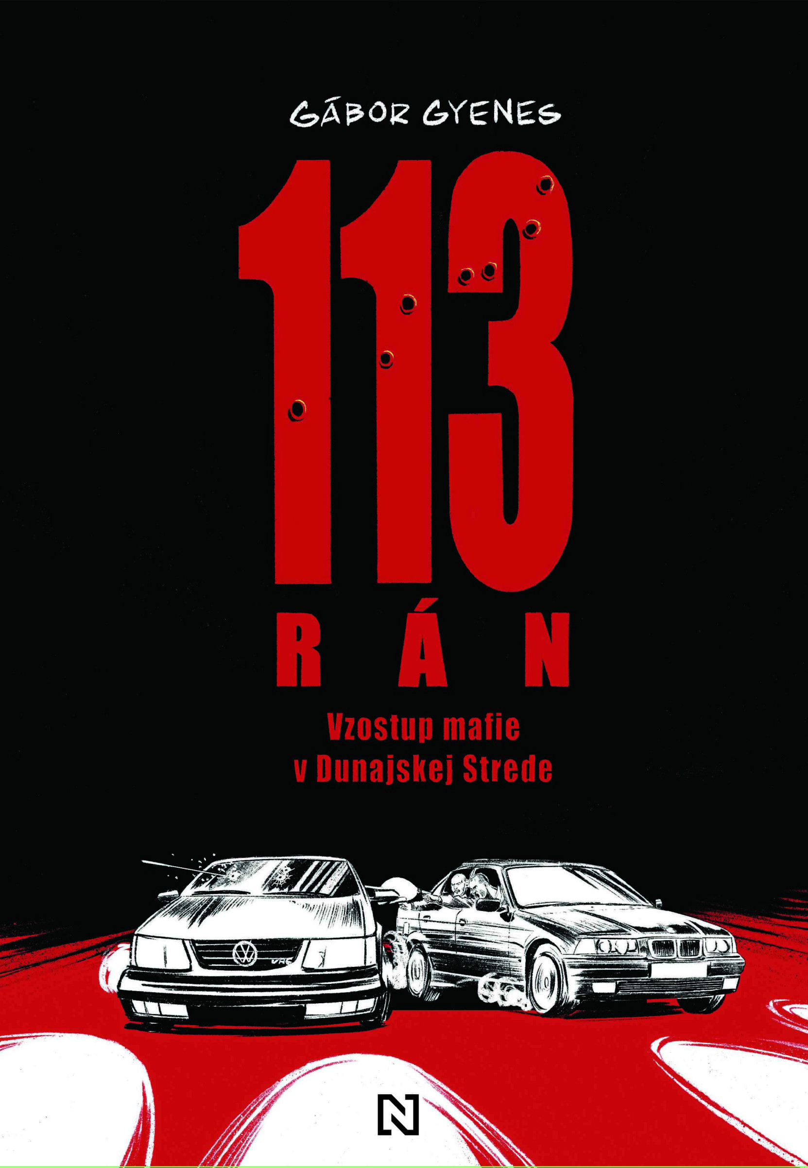 113 rán. Vzostup mafie v Dunajskej Strede