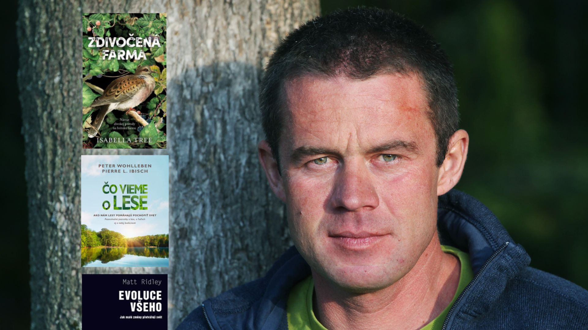 Každý systém vzniká zdola, žiaden vodca všetko nevyrieši, vraví ochranár Baláž a vyberá päť kníh o prírode