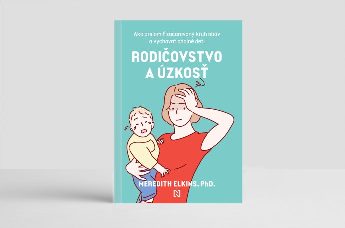 Rodičovstvo a úzkosť
